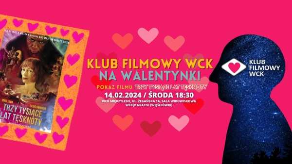 Klub Filmowy WCK na Walentynki: 3000 LAT TĘSKNOTY, reż. G. Miller (2022) 