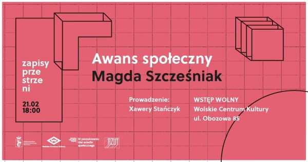 Zapisy przestrzeni | Awans społeczny. Magda Szcześniak