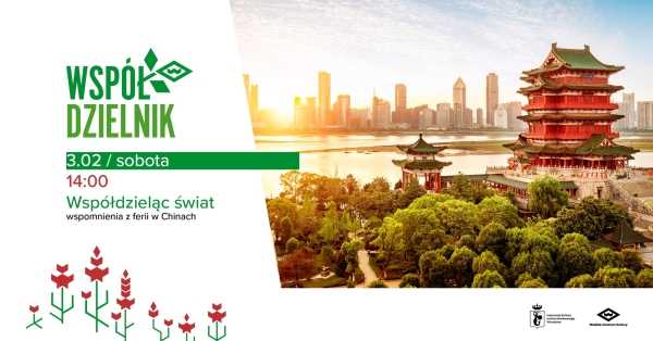 Współdzieląc świat | Wspomnienia z ferii w Chinach