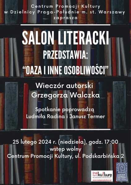 Salon Literacki przedstawia: OAZA i inne osobliwości | Grzegorz Walczak