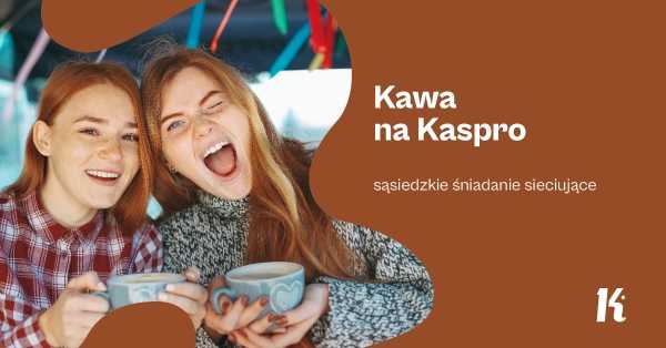 Kawa na Kaspro – sąsiedzkie śniadanie sieciujące