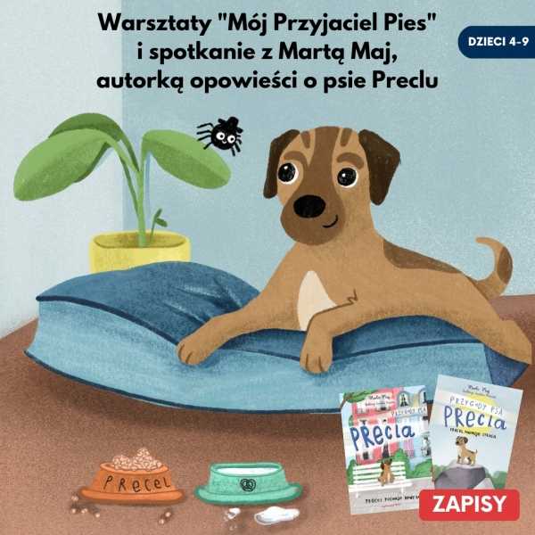 Warsztaty "Mój Przyjaciel Pies" i spotkanie z Martą Maj