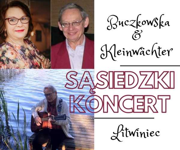 Sąsiedzki koncert: Buczkowska & Kleinwächter/Litwiniec