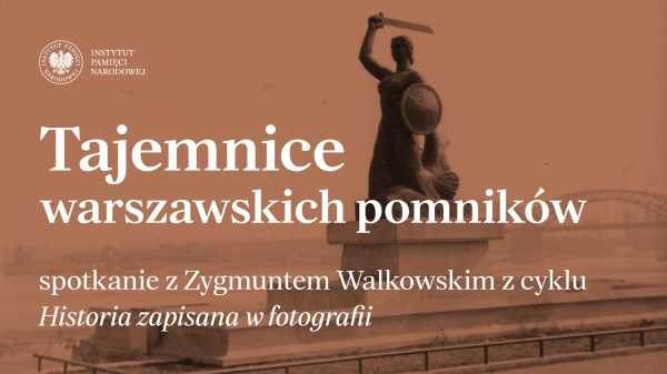 Spotkanie z Zygmuntem Walkowskim z cyklu „Historia zapisana w fotografii”