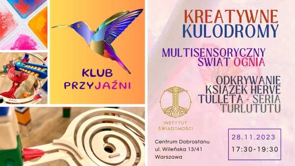 Klub PrzyJaźni w Instytucie Świadomości - Kreatywne Kulodromy, Świat Ognia i Książki Tulleta