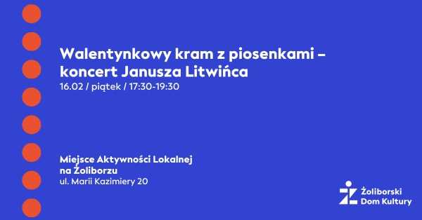 Koncert Janusza Litwińca | Walentynkowy kram z piosenkami