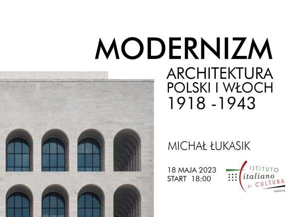 Modernizm. Architektura Polski i Włoch 1918-1943 - Wystawa Fotografii Michała Łukasika