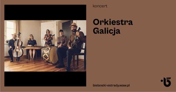 Grające podwórka – Orkiestra Galicja