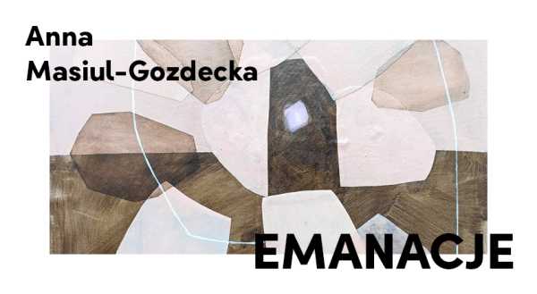 Wernisaż wystawy "Emanacje" Anna Masiul-Gozdecka | Galeria Elektor