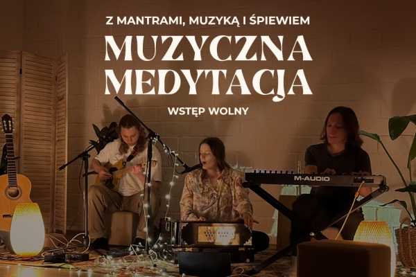 Muzyczna medytacja z dźwiękami jogi w centrum Warszawy