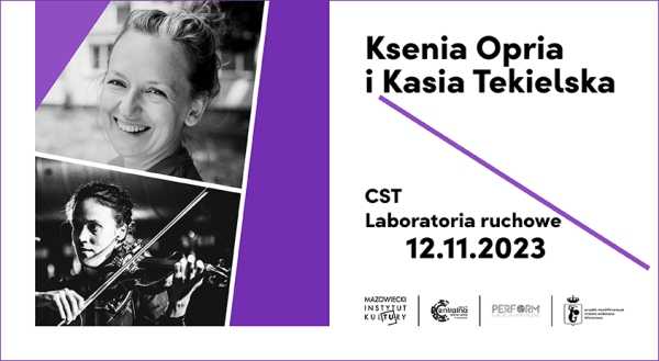 CST: LABORATORIA RUCHOWE | Ksenia Opria i Kasia Tekielska