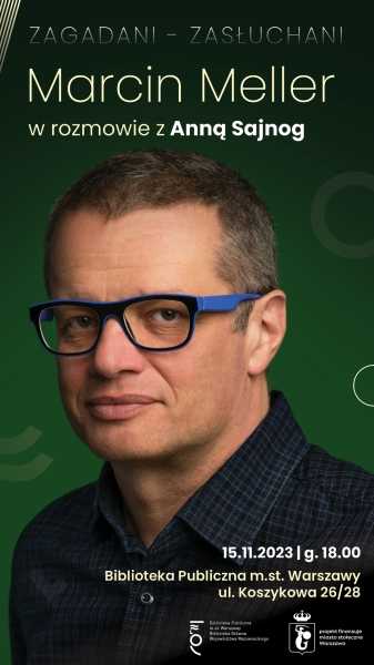 ZAGADANI – ZASŁUCHANI: Marcin Meller na Koszykowej