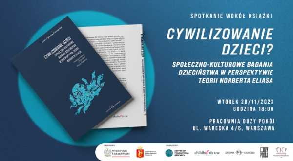 Cywilizowanie dzieci? Społeczno-kulturowe badania dzieciństwa | Spotkanie wokół książki