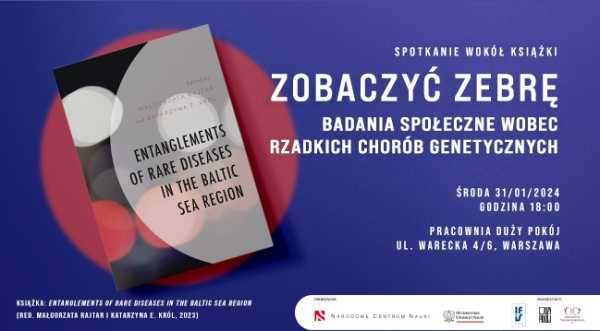 Spotkanie "Zobaczyć zebrę – badania społeczne wobec rzadkich chorób genetycznych"