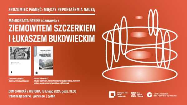 Comprender la memoria: entre los informes y la ciencia // Zimovit Štčerek, Lukasz Bukovitsky