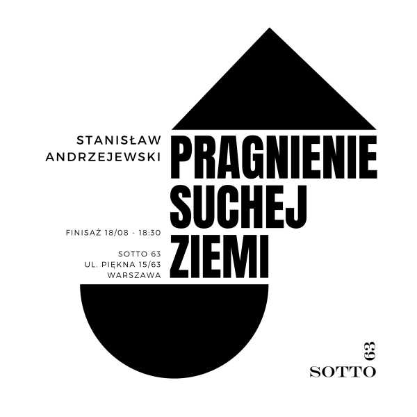 Finisaż wystawy Stanisława Andrzejewskiego "Pragnienie suchej ziemi"