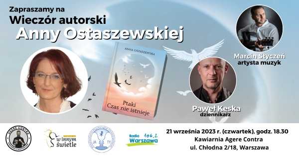 Wieczór Autorski Anny Ostaszewskiej: Ptaki. Czas nie istnieje, w towarzystwie Pawła Kęski i Marcina Stycznia