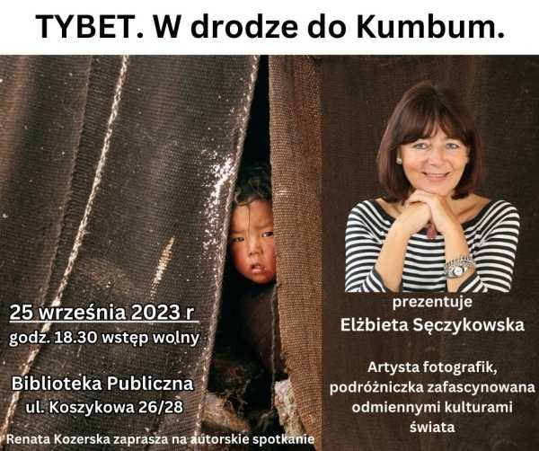 Renata Kozerska zaprasza na autorskie spotkanie - TYBET. W drodze do Kumbum