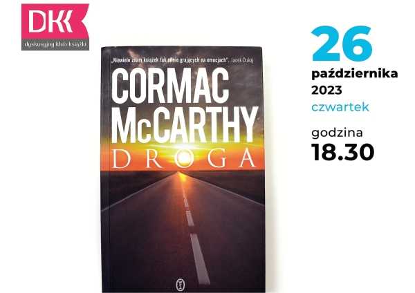 Dyskusyjny Klub Książki - "Droga" Cormac McCarthy