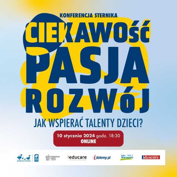 Konferencja STERNIKA dla rodziców dzieci przedszkolnych i klas 0-3 | CIEKAWOŚĆ, PASJA, ROZWÓJ