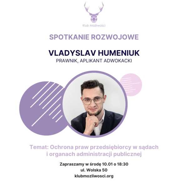 Ochrona praw przedsiębiorcy w sądach i organach administracji publicznej (spotkanie w Klubie Możliwości)