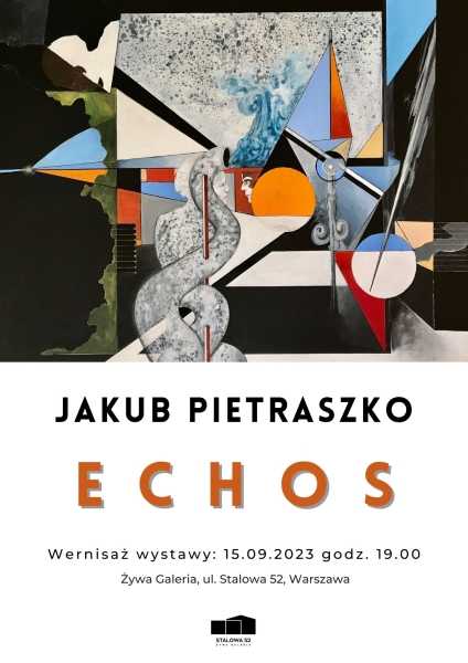 Wernisaż wystawy / Jakub Pietraszko "ECHOS"