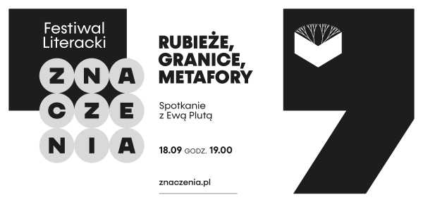 Festiwal Literacki ZNACZENIA - RUBIEŻE, GRANICE, METAFORY