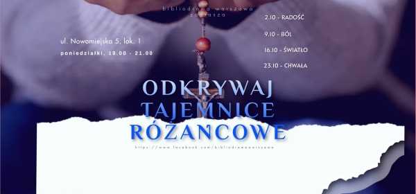 Odkrywaj Tajemnice Różańcowe - cykl warsztatów bibliodramy