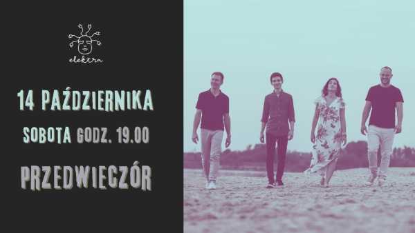PRZEDWIECZÓR w Elektrze  | KONCERT