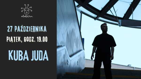 KUBA JUDA w Elektrze | KONCERT