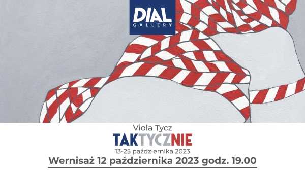 WYSTAWA | Viola Tycz | TAKtyczNIE