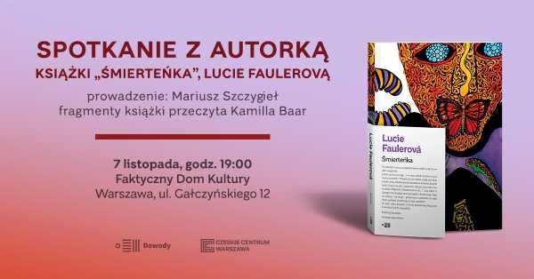 Śmierteńka. Spotkanie z Lucie Faulerovą