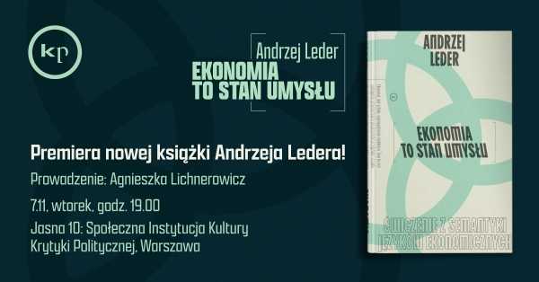 Premiera: Ekonomia to stan umysłu Andrzeja Ledera