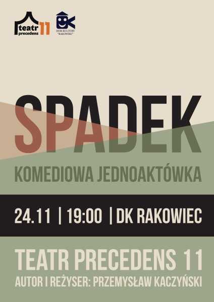 Spektakl teatru Precedens 11: "Spadek"