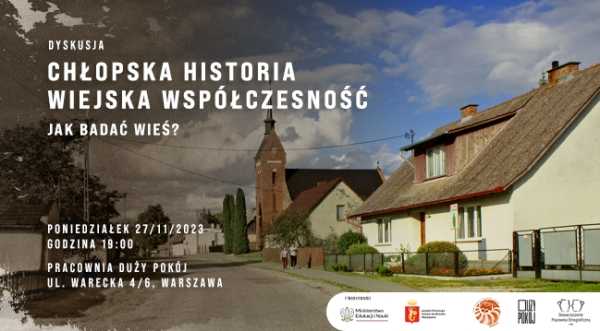 Chłopska historia, wiejska współczesność. Jak badać wieś?