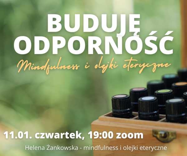 Buduję odporność - mindfulness i olejki eteryczne