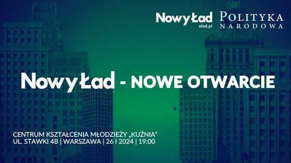 Nowy Ład - NOWE OTWARCIE