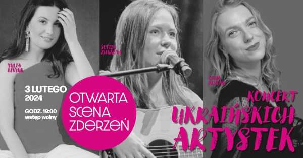 OTWARTA SCENA ZDERZEŃ | Koncert ukraińskich artystek