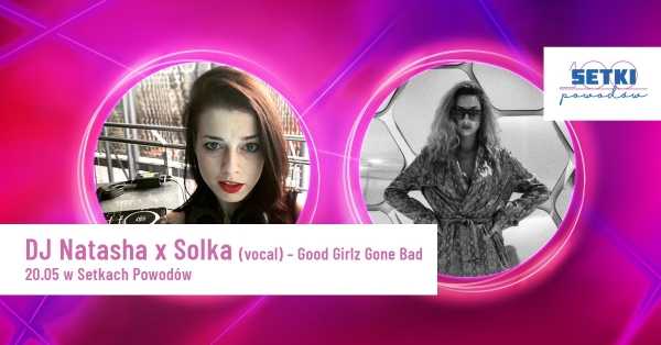 DJ Natasha & Solka (vocal) - Good Girlz Gone Bad