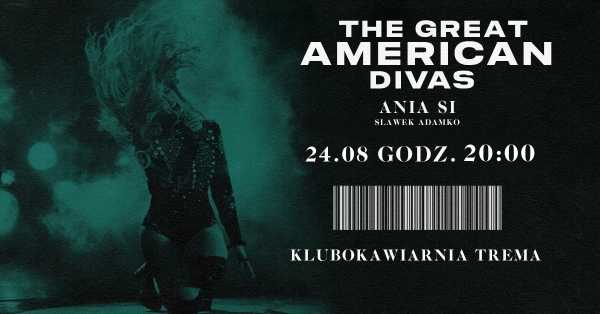 The Great American Divas | Ania Si