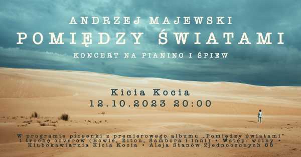 Andrzej Majewski - Pomiędzy światami | Koncert na pianino i śpiew