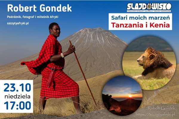 Safari moich marzeń. Tanzania i Kenia w Slajdowisku z Robertem Gondkiem