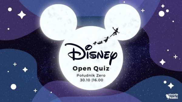 Open Quiz z Otwartymi Klatkami: Disney