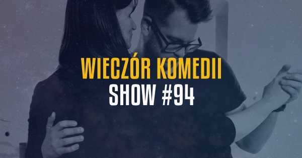 Wieczór komedii z Dwiema Sztukami: Show #93