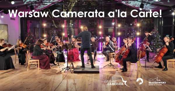 Warsaw Camerata à la carte! / koncert