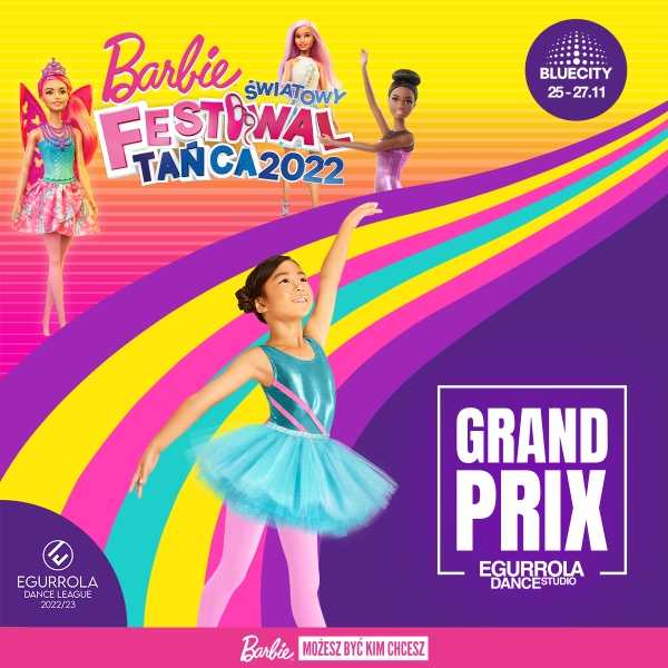 Roztańczony weekend: Grand Prix Egurrola Dance Studio / Światowy Festiwal Tańca Barbie