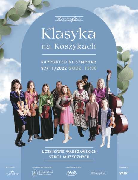 Klasyka na Koszykach - uczniowie warszawskich szkół muzycznych
