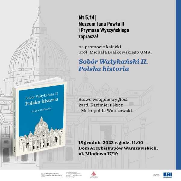 Promocja książki Michała Białkowskiego "Sobór Watykański II. Polska historia"