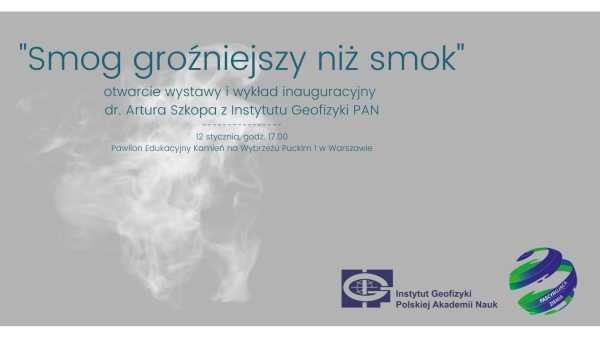 Wystawa i wykład „Smog groźniejszy niż smok” w warszawskim Pawilonie Edukacyjnym Kamień