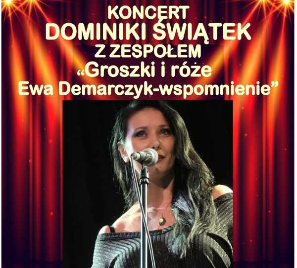 Koncert "Groszki i róże Ewa Demarczyk - wspomnienie”